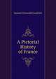 A Pictorial History of France, Samuel Griswold Goodrich 