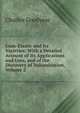 Gum-Elastic and Its Varieties: With a Detailed Account of Its Applications and Uses, and of the Discovery of Vulcanization, Volume 2, Charles Goodyear 