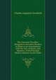 The Universal Traveller: Designed to Introduce Readers at Home to an Acquaintance with the Arts, Customs, and Manners, of the Principal Modern Nations On the Globe, Charles Augustus Goodrich 