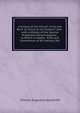 A History of the Church: From the Birth of Christ to the Present Time . with a History of the Several Protestant Denominations . to Which Is Added . Rites and Ceremonies of All Nations, Etc, Charles Augustus Goodrich 