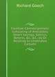 Facetiae Cantabrigienses: Consisting of Anecdotes, Smart Sayings, Satirics, Retorts, &C. &C., by Or Relating to Celebrated Cantabs, Richard Gooch 