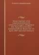 Neue Capillar- Und Capillaranalytische Untersuchungen: Mitgeteilt Der Naturforschenden Gesellschaft Zu Basel Am 13. April 1907 (German Edition), Friedrich Goppelsroeder 