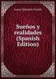 Suenos y realidades (Spanish Edition), Juana Manuela Gorriti 
