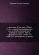 A gazetteer of the state of New Jersey: comprehending a general view of its physical and moral condition, together with a topographical and . canals, rail roads, &c., accompanied by a map, Thomas Francis Gordon 