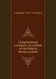 Congressional currency; an outline of the federal money system, Armistead C. 1855-1931 Gordon 