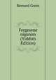 Fergesene nigunim (Yiddish Edition), Bernard Gorin 
