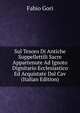 Sul Tesoro Di Antiche Suppellettili Sacre Appartenute Ad Ignoto Dignitario Ecclesiastico Ed Acquistate Dal Cav (Italian Edition), Fabio Gori 