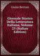 Giornale Storico Della Letteratura Italiana, Volume 25 (Italian Edition), Giulio Bertoni 
