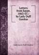 Letters from Egypt, 1863-65 / by Lady Duff Gordon, Lady Lucie Duff Gordon 