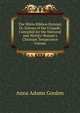 The White Ribbon Hymnal, Or, Echoes of the Crusade: Compiled for the National and World's Woman's Christian Temperance Unions, Anna Adams Gordon 