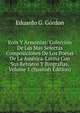 Ecos Y Armonias: Coleccion De Las Mas Selectas Composiciones De Los Poetas De La America-Latina Con Sus Retratos Y Biografias, Volume 1 (Spanish Edition), Eduardo G. Gordon 