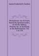 Monasticon: An Account, Based On Spottiswoode's, of All the Abbeys, Priories &c. in Scotland, at the Reformation. Vol. 1 In 3 Pt, James Frederick S. Gordon 