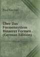 Uber Das Formensystem Binaerer Formen . (German Edition), Paul Gordan 