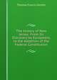 The History of New Jersey: From Its Discovery by Europeans, to the Adoption of the Federal Constitution, Thomas Francis Gordon 