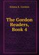 The Gordon Readers, Book 4, Emma K. Gordon 