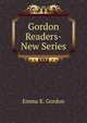 Gordon Readers-New Series, Emma K. Gordon 