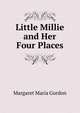 Little Millie and Her Four Places, Margaret Maria Gordon 