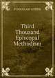 Third Thousand Episcopal Methodism, P DOUGLASS GORRIE 