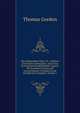 The Independent Whig: Or, a Defence of Primitive Christianity, and of Our Ecclesiastical Establishment, Against the Exorbitant Claims and Encroachments of Fanatical and Disaffected Clergymen, Volume 1, Gordon, Thomas 