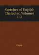 Sketches of English Character, Volumes 1-2, Gore 
