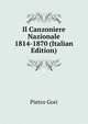 Il Canzoniere Nazionale 1814-1870 (Italian Edition), Pietro Gori 