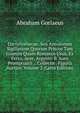 Dactyliothecae, Seu Annulorum Sigillarium Quorum Priscos Tam Graecos Quam Romanos Usus, Ex Ferro, Aere, Argento & Auro Promptuarii .: Collectis . Figuris Auctior, Volume 2 (Latin Edition), Abraham Gorlaeus 