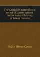 The Canadian naturalist: a series of conversations on the natural history of Lower Canada, Gosse Philip Henry 