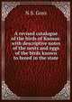A revised catalogue of the birds of Kansas: with descriptive notes of the nests and eggs of the birds known to breed in the state, N S. Goss 