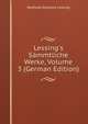 Lessing's S?mmtliche Werke, Volume 3 (German Edition), Gotthold Ephraim Lessing 