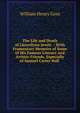 The Life and Death of Llewellynn Jewitt .: With Framentary Memoirs of Some of His Famous Literary and Artistic Friends, Especially of Samuel Carter Hall ., William Henry Goss 