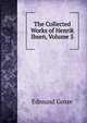 The Collected Works of Henrik Ibsen, Volume 5, Edmund Gosse 