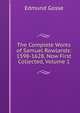 The Complete Works of Samuel Rowlands: 1598-1628, Now First Collected, Volume 1, Edmund Gosse 