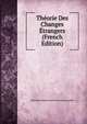 Theorie Des Changes Etrangers (French Edition), Viscount George Joachim Goschen Goschen 
