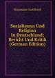 Sozialismus Und Religion In Deutschland; Bericht Und Kritik (German Edition), Naumann Gottfried 
