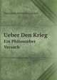 Ueber Den Krieg; Ein Philosopher Versuch (German Edition), Tzschirner Heinrich Gottlieb 