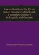 A selection from the Syriac Julian romance; edited with a complete glossary in English and German, Richard James Horatio Gottheil 