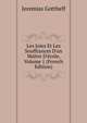 Les Joies Et Les Souffrances D'un Ma?tre D'?cole, Volume 1 (French Edition), Jeremias Gotthelf 
