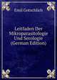 Leitfaden Der Mikroparasitologie Und Serologie (German Edition), Emil Gotschlich 
