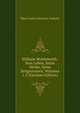 William Wordsworth: Sein Leben, Seine Werke, Seine Zeitgenossen, Volumes 1-2 (German Edition), Marie Luise Schroeter Gothein 