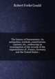 The history of freemasonry: its antiquities, symbols, constitutions, customs, etc., embracing an investigation of the records of the organisations of . France, Germany and the United States ;, Robert Freke Gould 