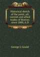 Historical sketch of the paint, oil, varnish and allied trades of Boston: since 1800, A.D., George L Gould 