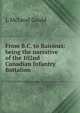 From B.C. to Baisieux: being the narrative of the 102nd Canadian Infantry Battalion, L McLeod Gould 