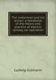 The motorman and his duties: a handbook of the theory and practice of electric railway car operation, Ludwig Gutmann 