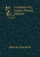 La toison d'or, roman (French Edition), Jean de Gourmont 