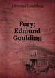 Fury: Edmund Goulding, Edmund Goulding 
