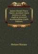 Quinti Horatii Flacci Opera: accedunt clavis metrica et not? anglic? juventuti accommodat? (Latin Edition), Horace Horace 