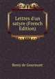 Lettres d'un satyre (French Edition), Remy de Gourmont 