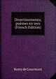 Divertissements; poemes en vers (French Edition), Remy de Gourmont 