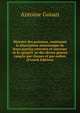Histoire des poissons, contenant la description anatomique de leurs parties externes et internes et le caractA?re des divers genres rangAs par classes et par ordres (French Edition), Antoine Gouan 