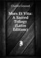 Mors Et Vita: A Sacred Trilogy (Latin Edition), Charles Gounod 